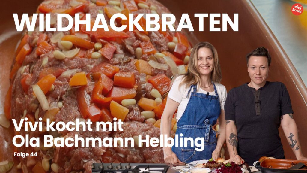 Vivikocht mit Ola Wildhackbraten