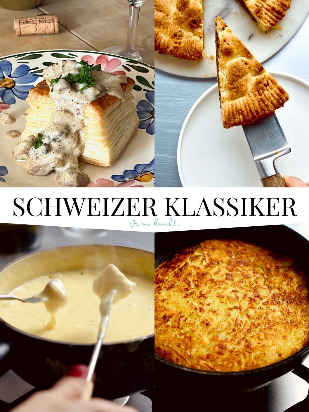 Meine liebsten Schweizer Klassiker. Rezepte von vivikocht